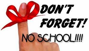 Photo of finger with a red bow and it says, Don't Forget! NO SCHOOL!!!!