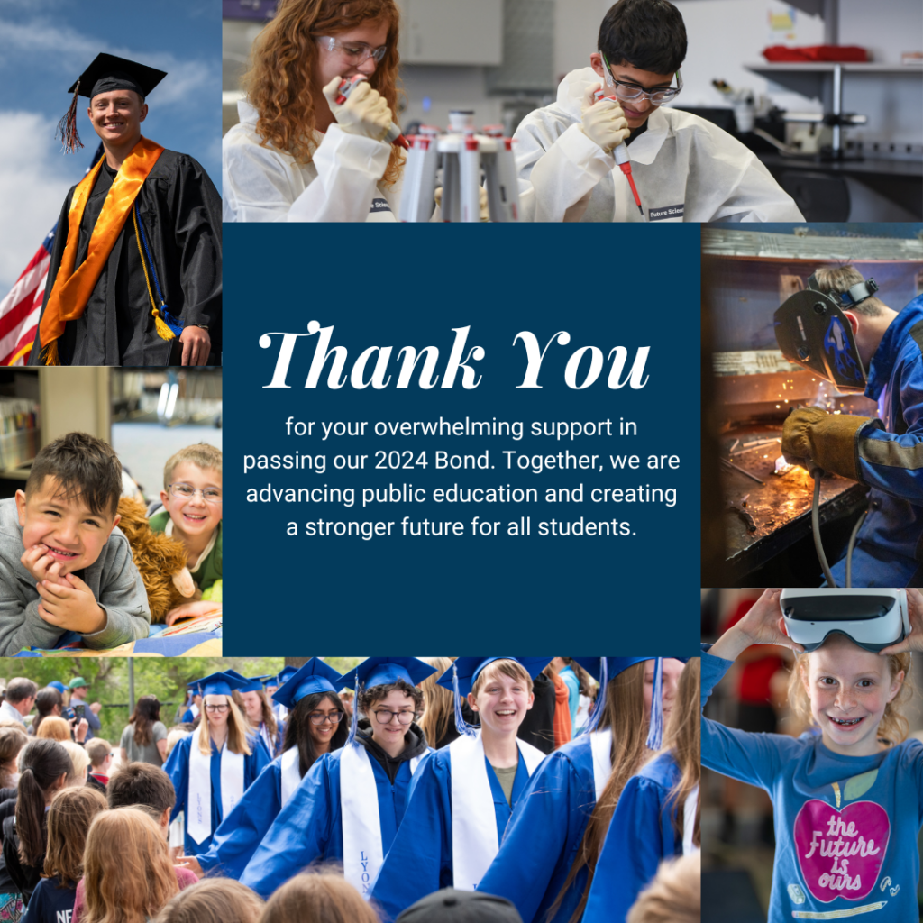 A collage of images showing diverse students engaged in various educational activities, including a graduate in a cap and gown, students working in a science lab, children in a library, a welding student, and students in a crowd at a graduation ceremony. In the center is a message reading: 'Thank You for your overwhelming support in passing our 2024 Bond. Together, we are advancing public education and creating a stronger future for all students.