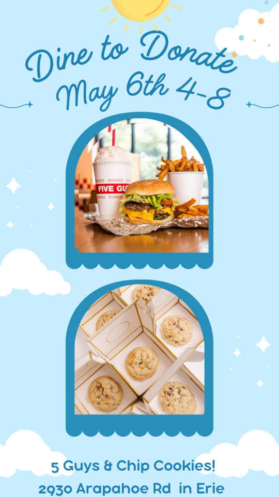 A light blue flyer with cloud and sun graphics reads: "Dine to Donate, May 6th 4–8". Below, there are two images — the top shows a meal from Five Guys with a burger, fries, and a milkshake; the bottom shows boxed Chip cookies. Text at the bottom reads: "5 Guys & Chip Cookies! 2930 Arapahoe Rd in Erie.