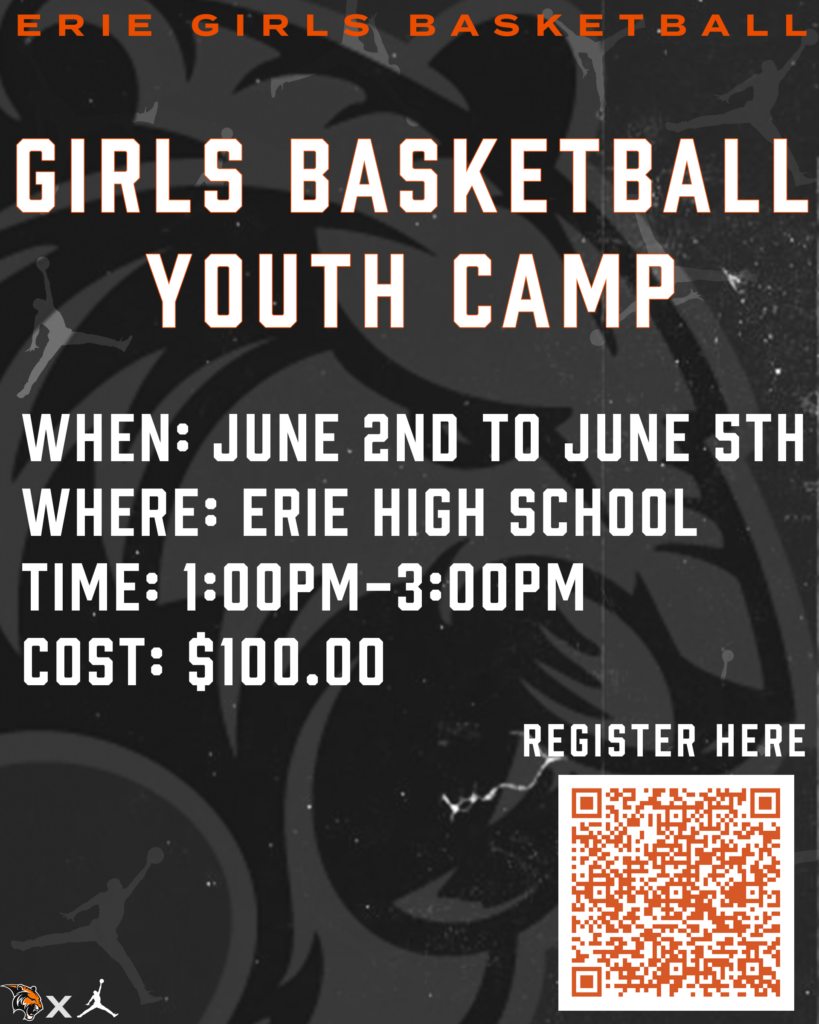 A flyer for the Erie Girls Basketball Youth Camp. The flyer has a dark background with a faint image of a tiger and several basketball player silhouettes. The main text reads:
"ERIE GIRLS BASKETBALL
GIRLS BASKETBALL YOUTH CAMP"
Details:
When: June 2nd to June 5th
Where: Erie High School
Time: 1:00 PM – 3:00 PM
Cost: $100.00
There is a red QR code in the bottom right corner labeled “REGISTER HERE.” Logos for the Erie Tigers and Jordan Brand are at the bottom left.